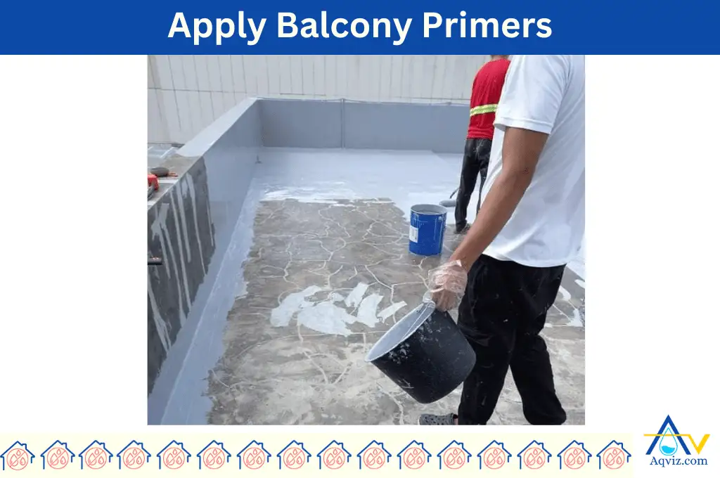 Apply Balcony Primers