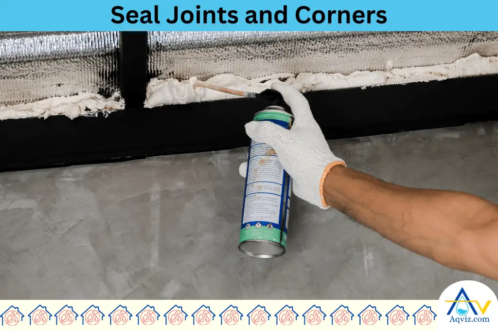 Seal joints corners