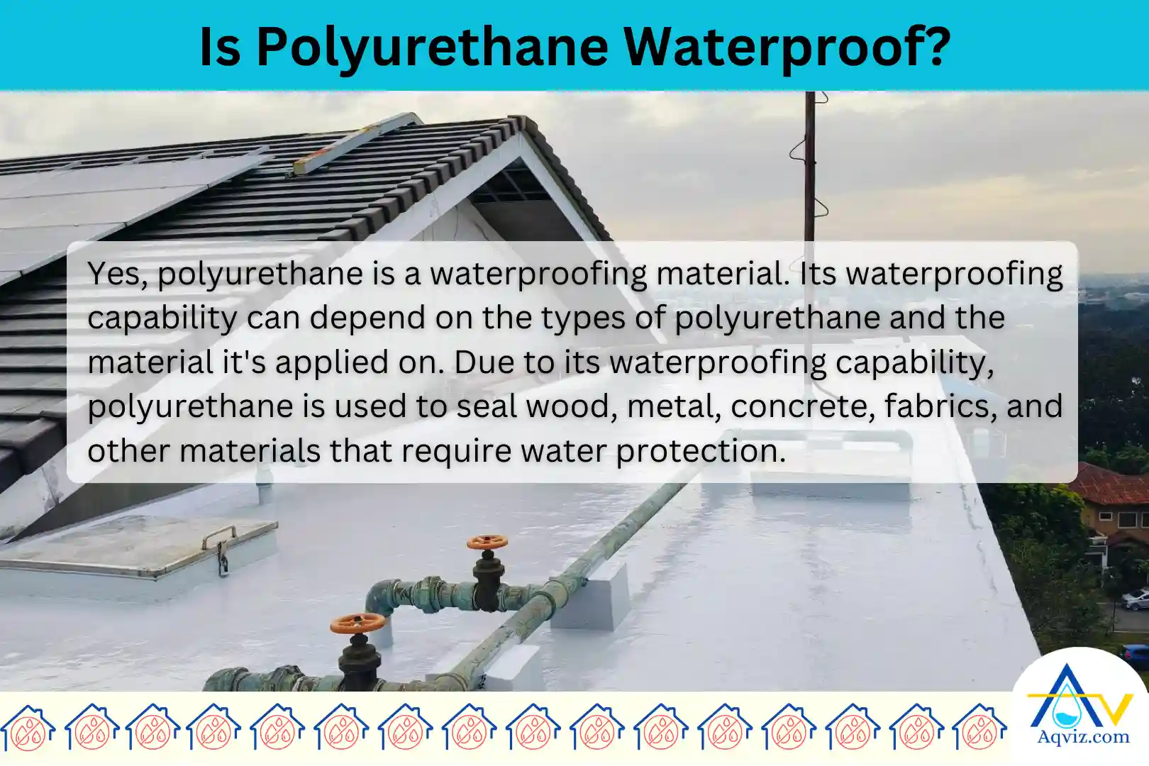 Waterproof Type Is Polyurethane Waterproof? How it Works, and Types